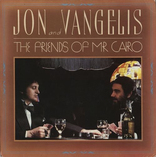 Jon And Vangelis - The Friends Of Mr. Cairo (1981) [First  & Second Edition | Vinyl Rip 24/192]