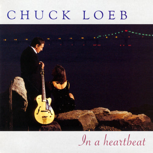 Chuck Loeb - In a Heartbeat 1999