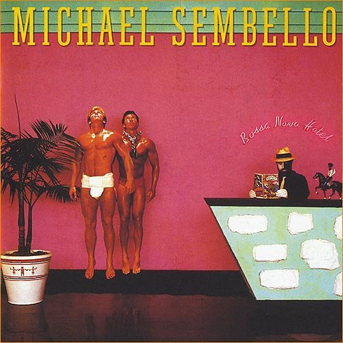 Michael Sembello - Bossa Nova Hotel (1983)