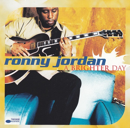 Ronny Jordan - A Brighter Day 2000