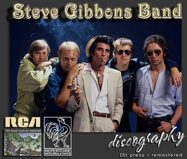 STEVE GIBBONS BAND «Discography» (9 × CD • The Road Goes On Forever • 1976-2008)