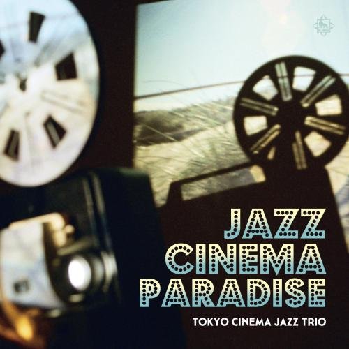 Tokyo Cinema Jazz Trio - Jazz Cinema Paradise 2014