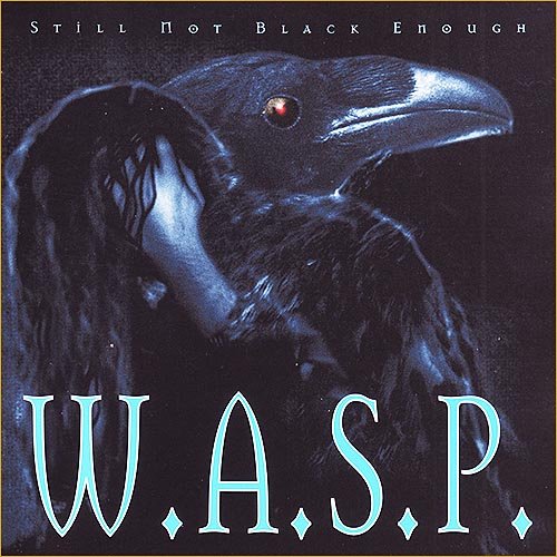 W.A.S.P. - Still Not Black Enough [Japan] (1995)