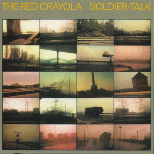 The Red Crayola – Soldier-Talk (1979)