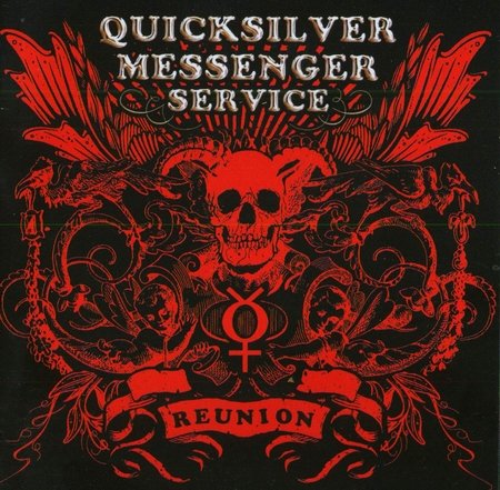 Quicksilver Messenger Service – Reunion [2 CD] (2009)
