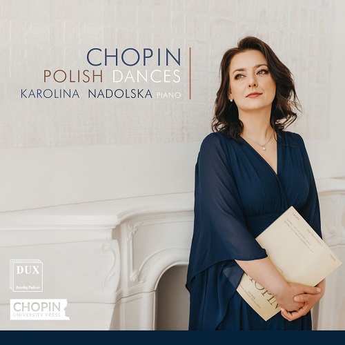 Karolina Nadolska - Chopin: Polish Dances 2023