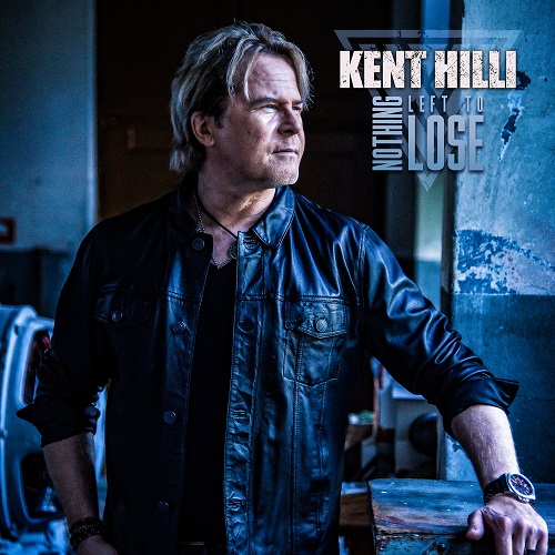 Kent Hilli - Nothing Left To Lose 2023