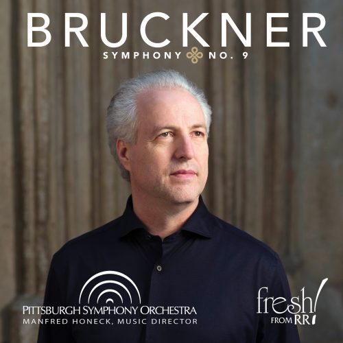 Manfred Honeck, Pittsburgh Symphony Orchestra - Bruckner: Symphony No. 9 2019