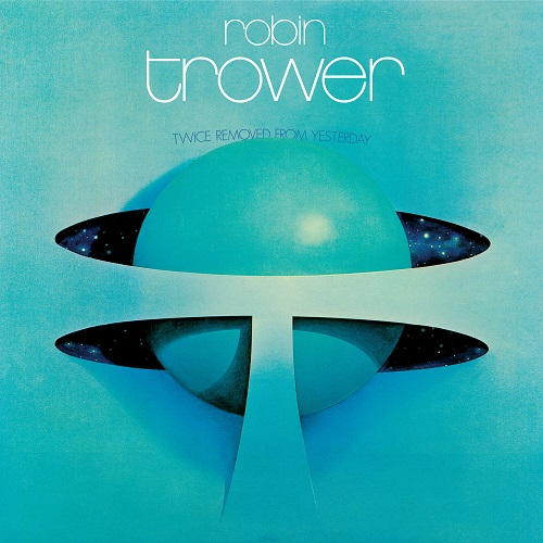 Robin Trower - Twice Removed From Yesterday: 50th Anniversary Deluxe Edition (2023) 1973