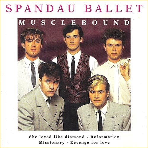 Spandau Ballet - Musclebound [Compilation] (1996)