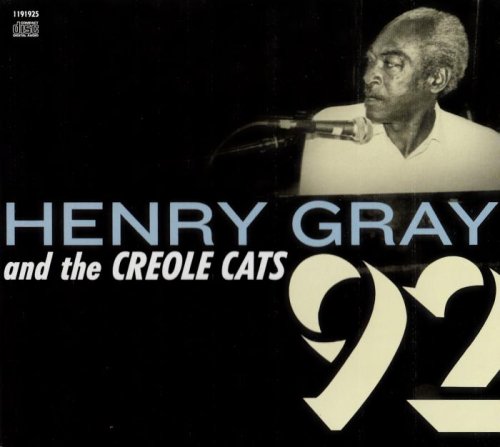 Henry Gray and The Creole Cats - 92 (2017)