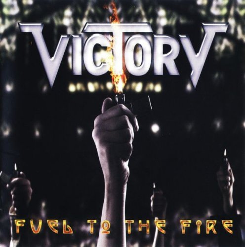 Victory - Fuel To The Fire (2005)