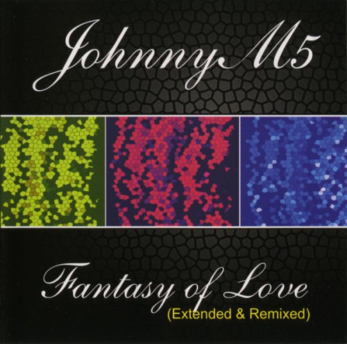 JohnnyM5 - Fantasy Of Love (Extended & Remixed) (2009)
