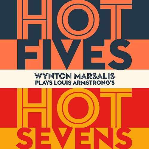 Wynton Marsalis - Louis Armstrong's Hot Fives and Hot Sevens 2023