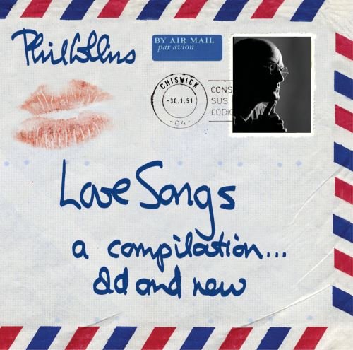 Phil Collins - Love Songs: A Compilation... Old and New [2CD] (2004)