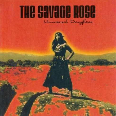 The Savage Rose ‎– Universal Daughter (2007)