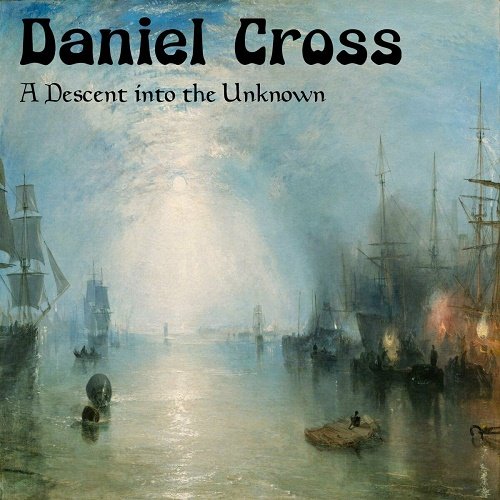 Daniel Cross - A Descent Into The Unknown | Tales From The Forgotten Realm [2CD | WEB] (2023)