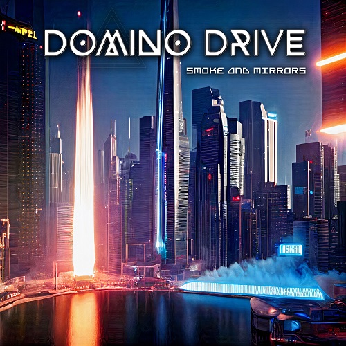 Domino Drive - Smoke And Mirrors 2023