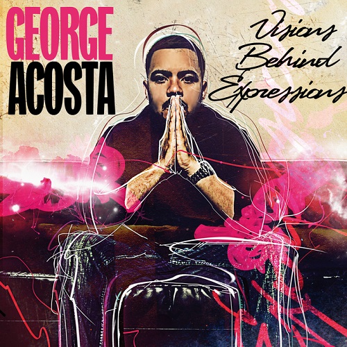 George Acosta - Visions Behind Expressions 2011(2011)