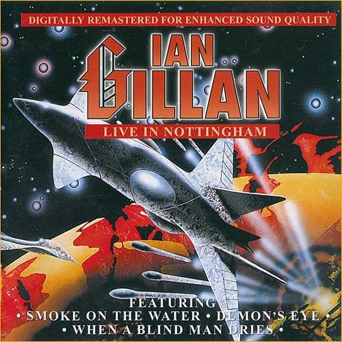 Ian Gillan (Deep Purple) - Live In Nottingham (1990)