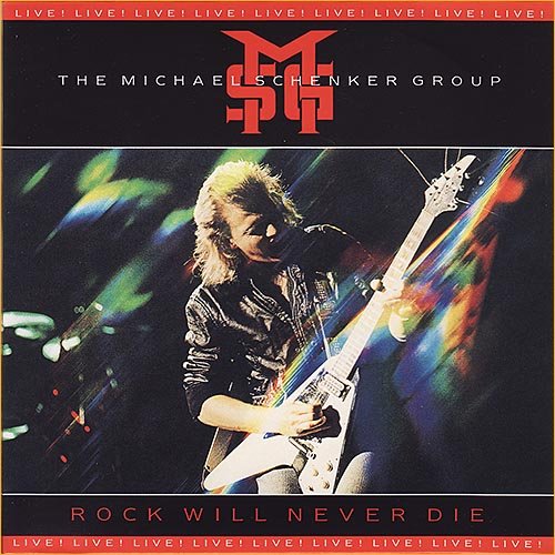 The Michael Schenker Group - Rock Will Never Die [Live] [Japan] (1984)