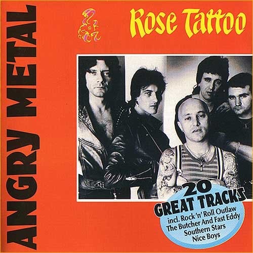 Rose Tattoo - Angry Metal - 20 Great Tracks [Compilation] (1993)