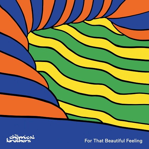 The Chemical Brothers - That Beautiful Feeling 2023