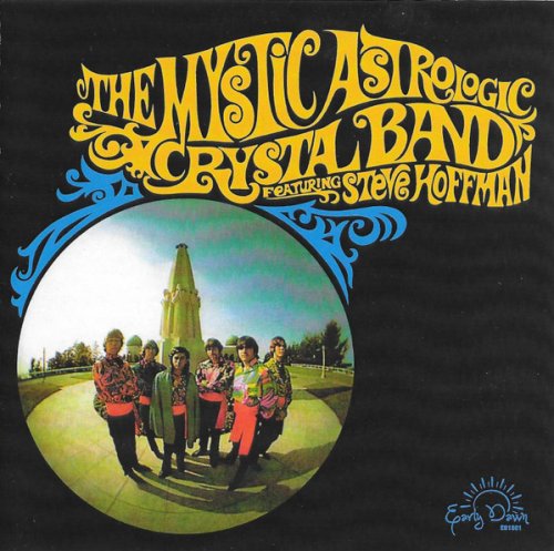 Mystic Astrologic Crystal Band - Flowers Never Cry (1967-1968)