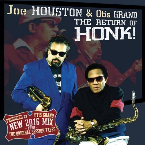 Joe Houston & Otis Grand - The Return Of Honk! (2016,remix)