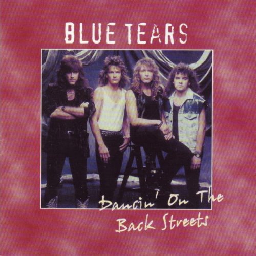 Blue Tears - Dancin' On The Back Streets (2005)