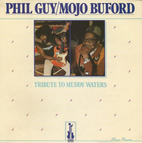 Phil Guy & Mojo Buford - Tribute To Muddy Waters [Vinyl-Rip] (1983)