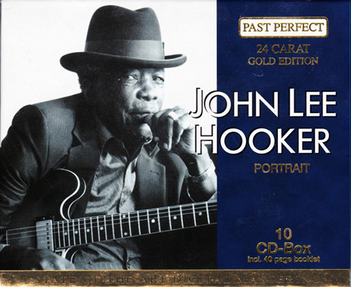 JOHN LEE HOOKER «Portrait» Box Set (EU 10 × CD • “Past Perfect” 24 Carat Gold Edition • 2001)