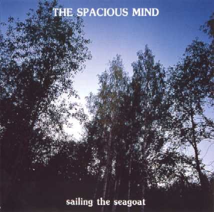 The Spacious Mind - Sailing The Seagoat (1996)