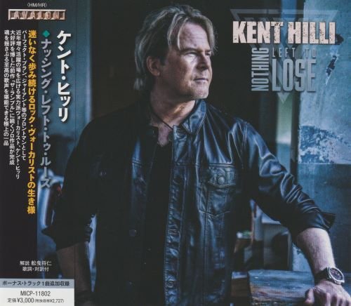 Kent Hilli - Nothing Left To Lose [Japanese Edition] (2023)