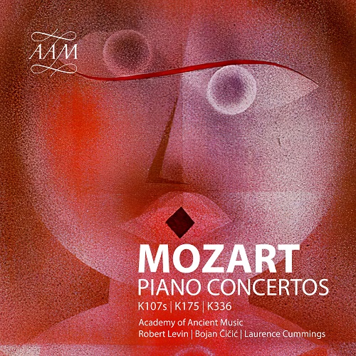 Academy of Ancient Music, Laurence Cummings, Bojan Čičić and Robert Levin - Mozart: Piano Concertos No. 5 & Church Sonata No. 17 2023