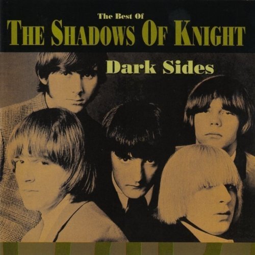 The Shadows Of Knight - Dark Sides - The Best of (1994)