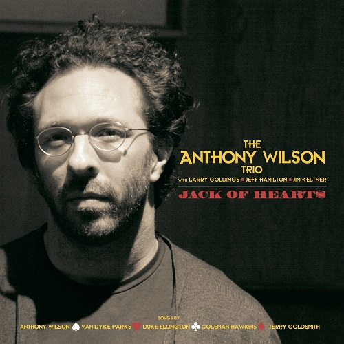 Anthony Wilson Trio - Jack Of Hearts 2009