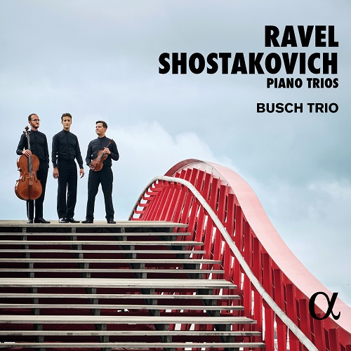 Busch Trio - Ravel & Shostakovich: Piano Trios 2023