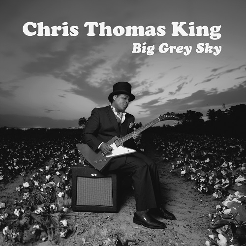 Chris Thomas King - Big Grey Sky 2023