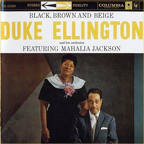 Duke Ellington & Mahalia Jackson - Black, Brown and Beige (1958)