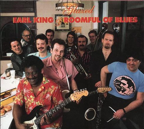 Earl King & Roomful of Blues  - Glazed 2009