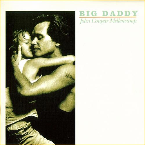 John Cougar Mellencamp - Big Daddy (1989)