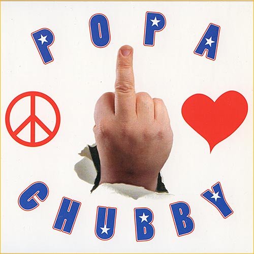 Popa Chubby - Peace, Love & Respect (2003)