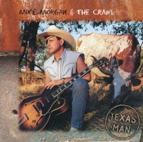 Mike Morgan & The Crawl - Texas Man (2000)