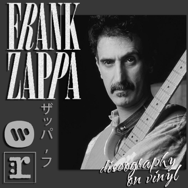FRANK ZAPPA «Discography on vinyl» (9 × LP • Frank Zappa Music • 1969-2019)