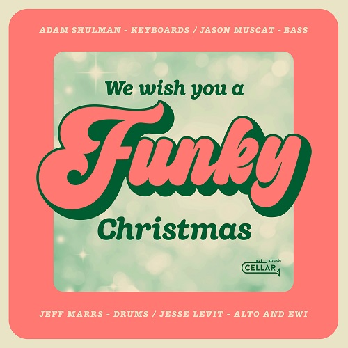 Adam Shulman - We Wish You a Funky Christmas 2023