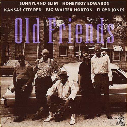 Dave 'Honeyboy' Edwards, Sunnyland Slim, Big Walter Horton, Kansas City Red, Floyd Jones - Old Friends (1980)