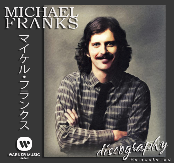 MICHAEL FRANKS «Discography» (10 × CD • Warner Music Remastered 2012)