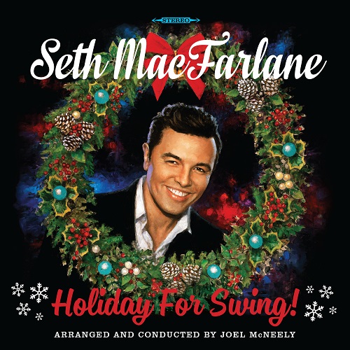 Seth MacFarlane - Holiday For Swing! 2014