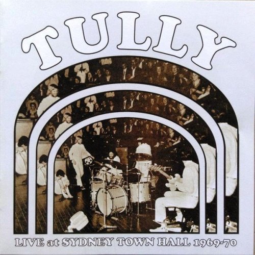 Tully - Live At Sydney Town Hall (1970) [2010]